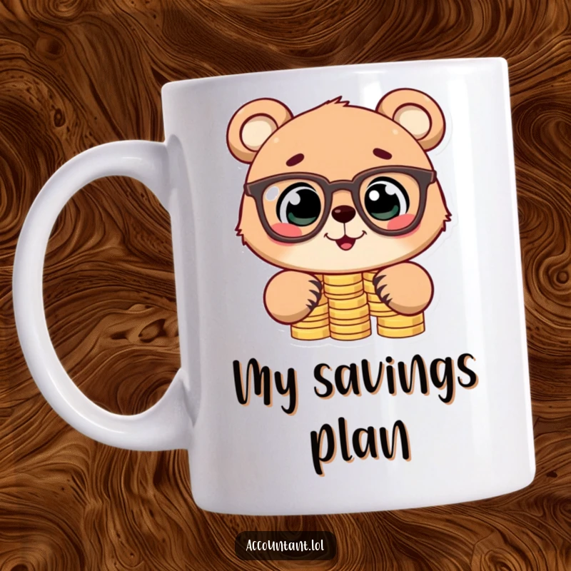 Funny mug featuring a cute bear cub in glasses happily stacking coins, embodying financial ambition with a humorous twist.