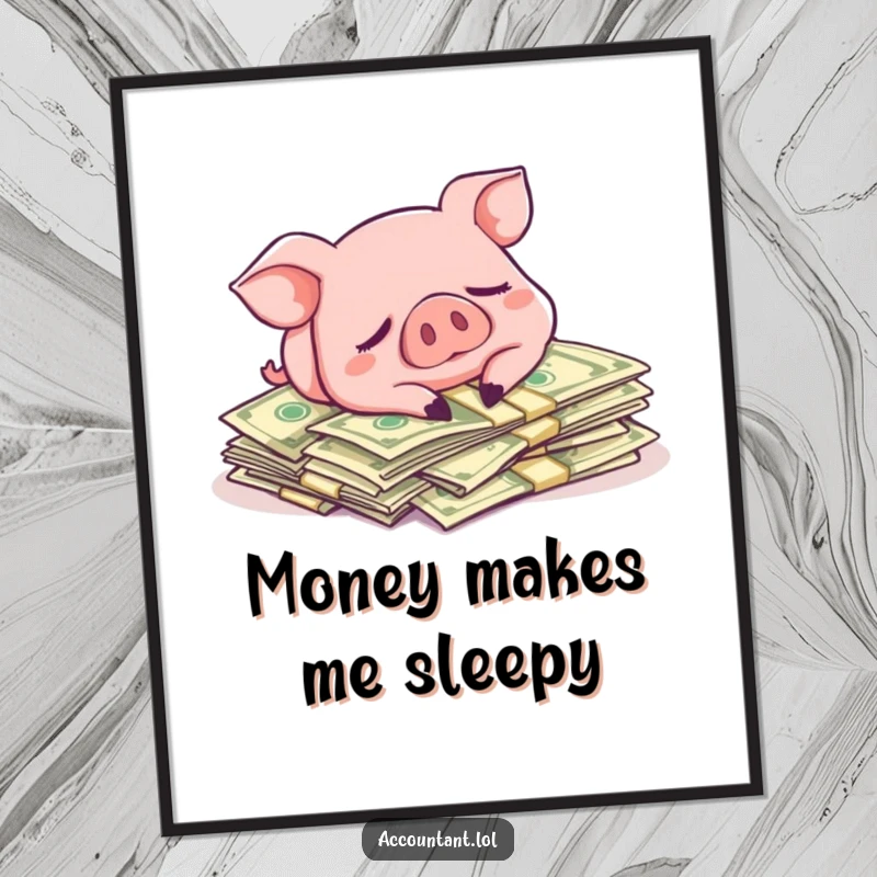 Funny digital art print of a pig sleeping on money, offering instant humorous decor with a wealthy theme.