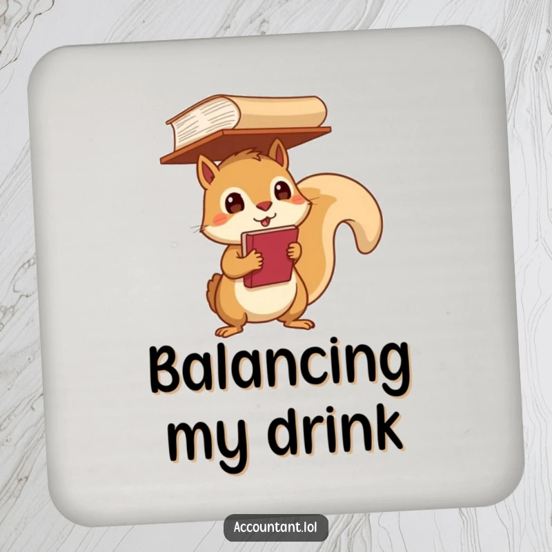 Funny Drink Coaster featuring a determined squirrel balancing a ledger, a humorous home accessory.