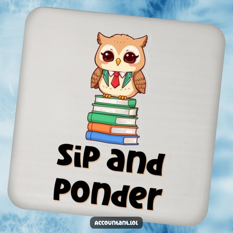 Funny Owl Accountant Coaster: A wise owl accountant sits on books, protecting drinks with satisfaction and humor.