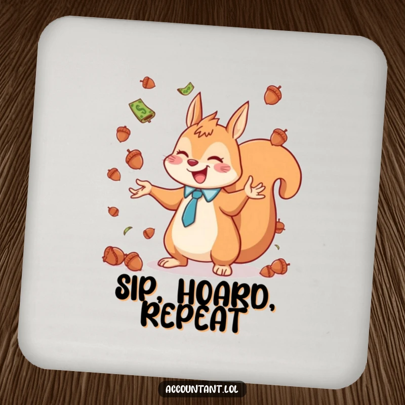 Funny squirrel accountant juggling acorns like currency, looking joyful, a humorous protective coaster.