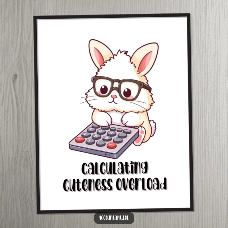 Funny Poster of a fluffy bunny in glasses, joyfully using a calculator, ideal for a humorous workspace.