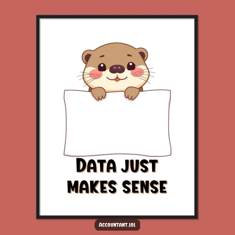 Funny Otter Spreadsheet Poster: Add Whimsy to Your Workspace