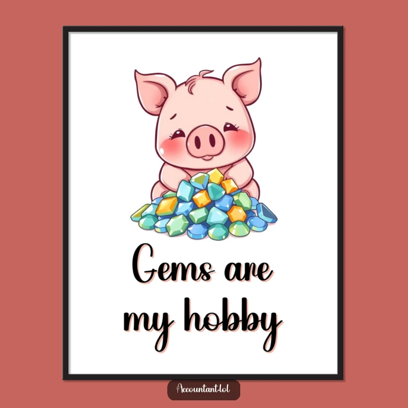 Funny Pig Gem Poster: Contented Pig Counting Sparkles Art