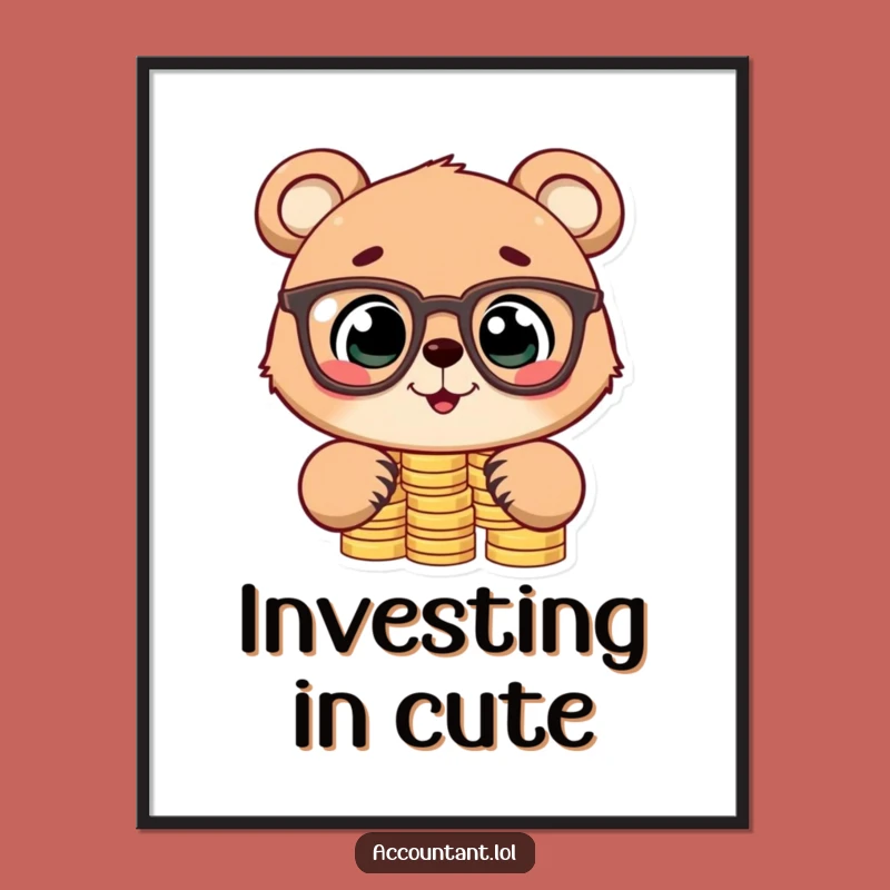 Funny Bear Cub Stacking Coins Poster: Whimsical Financial Motivation Art