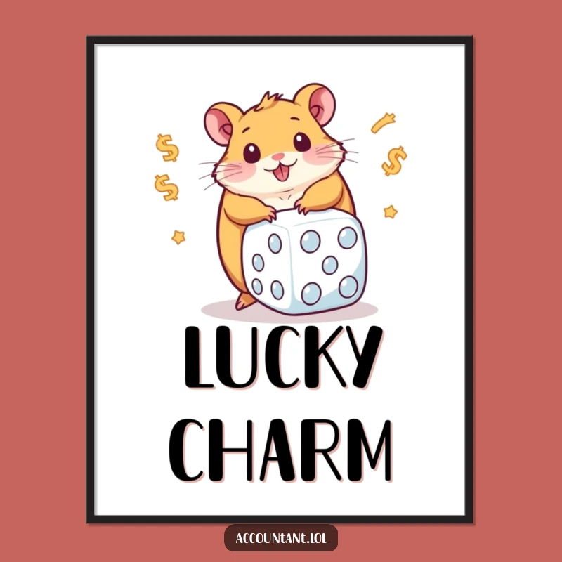Funny Chubby Hamster Rolling Dollar Dice Poster: Hilarious Wall Art Gift!