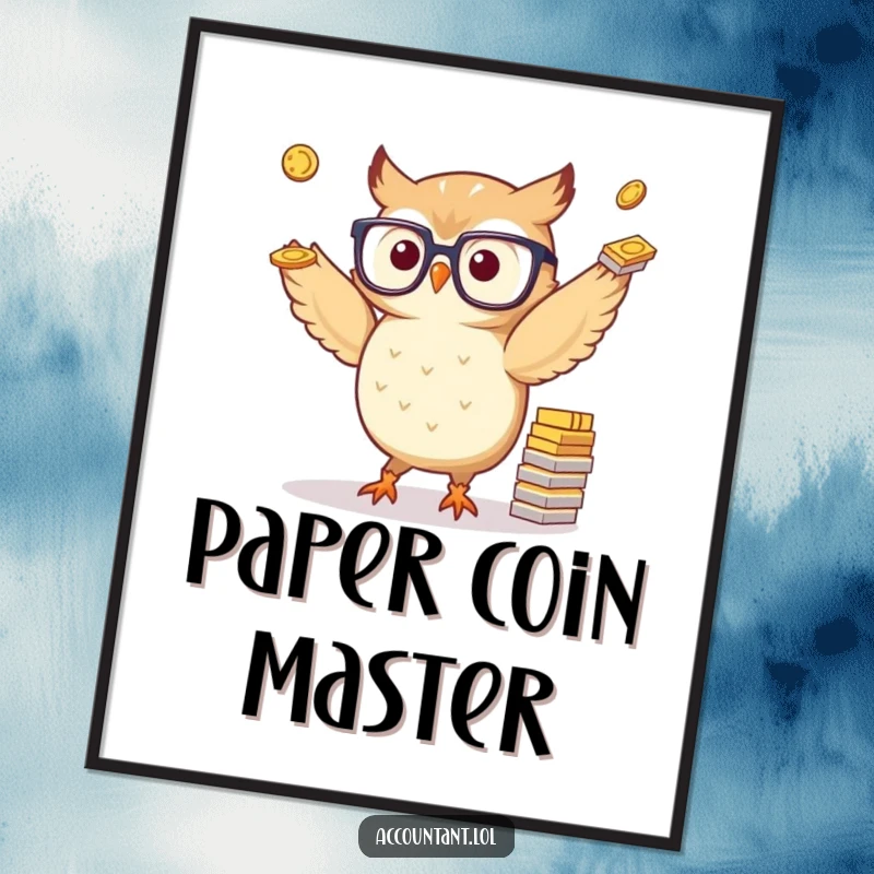 Funny poster art of a small owl wearing glasses, brilliantly juggling stacks of paper coins, symbolizing smart financial management.