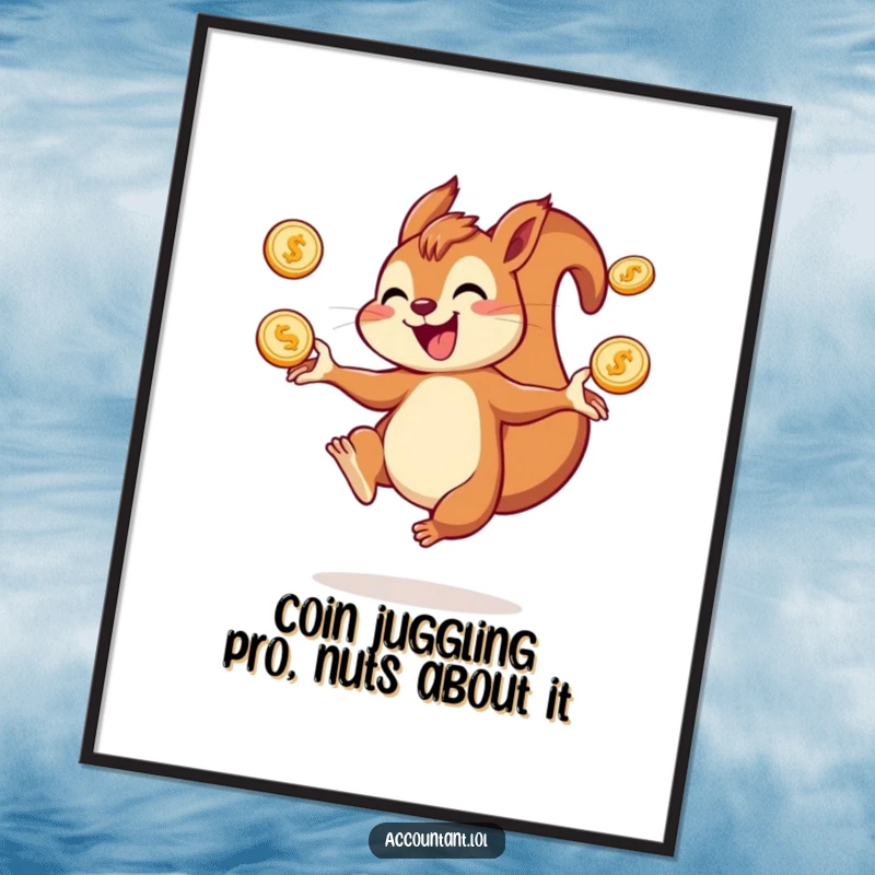 Funny free printable wall art: A joyful squirrel jumps with glee, expertly juggling multiple shiny coins, adding playful charm to your decor.