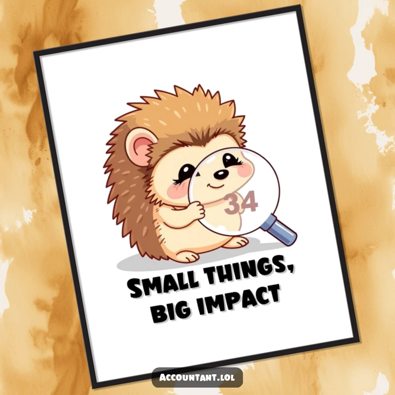 Funny Free Printable Wall Art: A giggling hedgehog peering over a magnifying glass at a minuscule number with intense focus.
