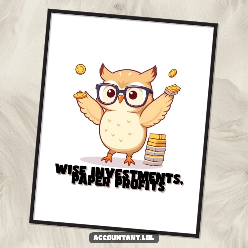 Funny Free Printable Wall Art: Small owl wearing glasses, masterfully juggling stacks of paper coins, exuding intelligence and humor.