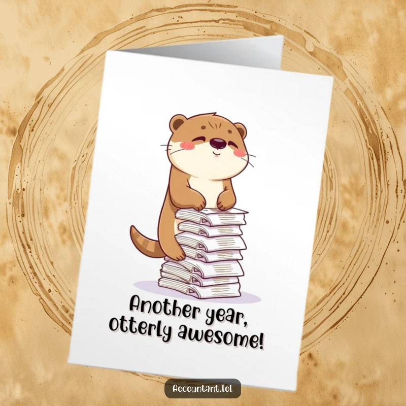 Funny free printable birthday card featuring a playful otter balancing a teetering pile of receipts with a mischievous wink.