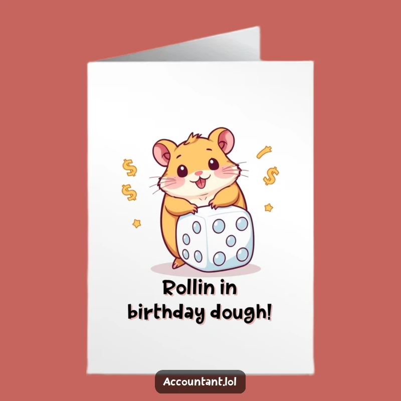 Free Printable Birthday Card: Chubby Hamster Rolls Big Bucks Funny Downloadable Gift