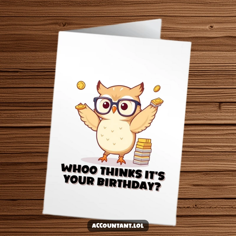 Funny Free Printable Birthday Card: Small owl with glasses expertly juggling stacks of paper coins, looking wise and cheerful.