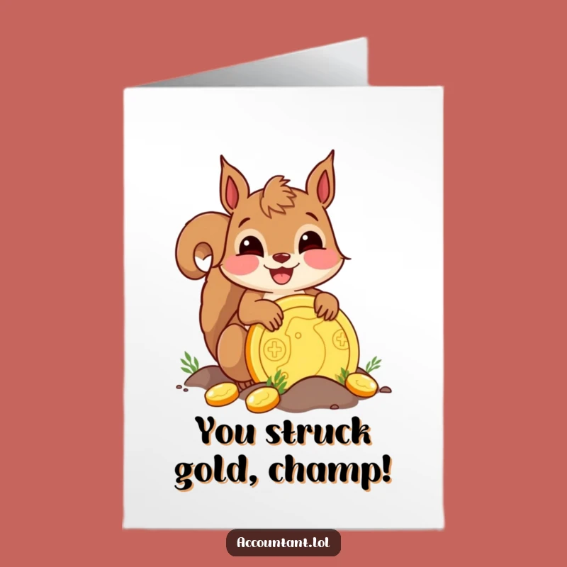 Free Printable Congrats Card: Squirrel Treasure Hunter, Funny Downloadable Wealth Gift