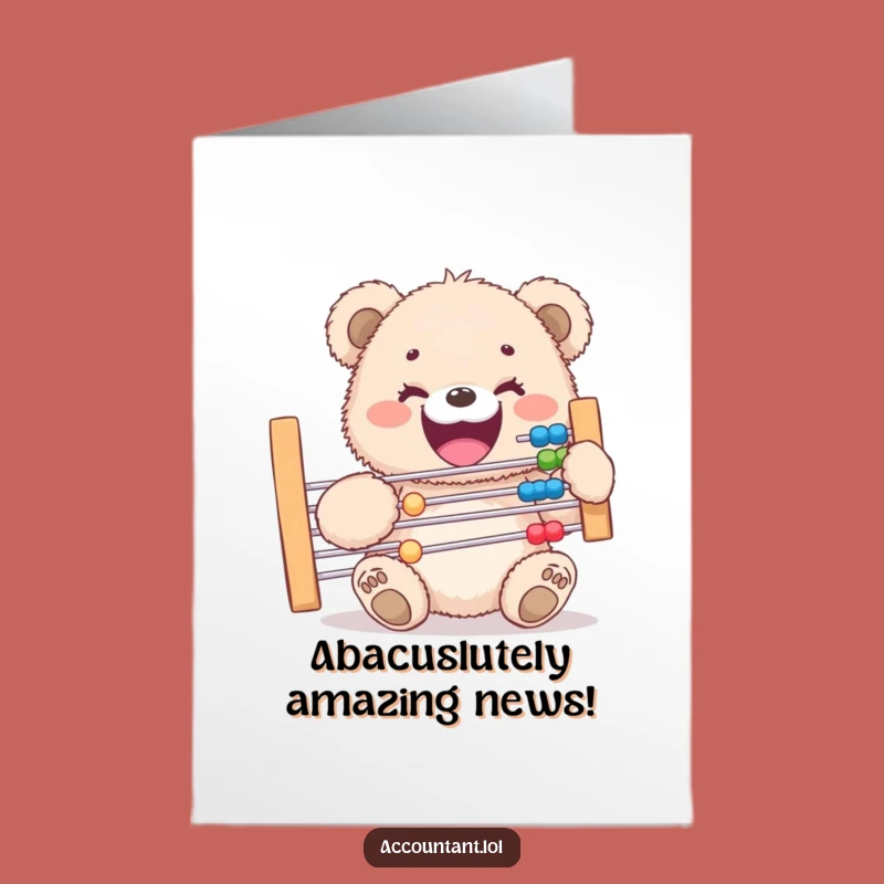 Free Printable Funny Bear Cub Abacus Congrats Card - Downloadable Humor Gift