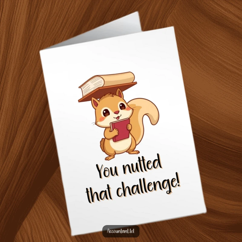 Funny Free Printable Congratulations Card: A determined squirrel balances a large ledger on its head, signifying achieved balance.