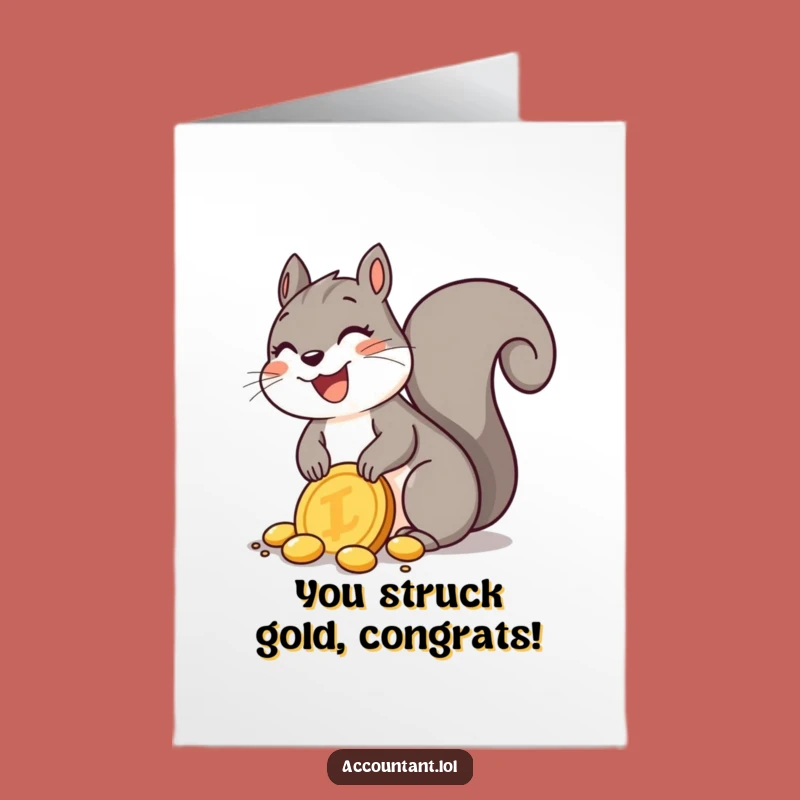 Free Printable Funny Squirrel Gold Coin Congratulations Card - Rich Downloadable!