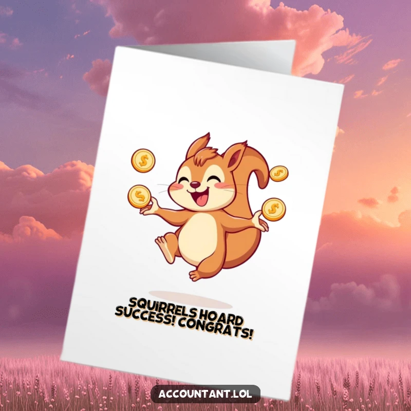 Funny free printable congratulations card: A joyful squirrel gleefully juggles numerous coins, celebrating success with dynamic energy, a unique downloadable gift.