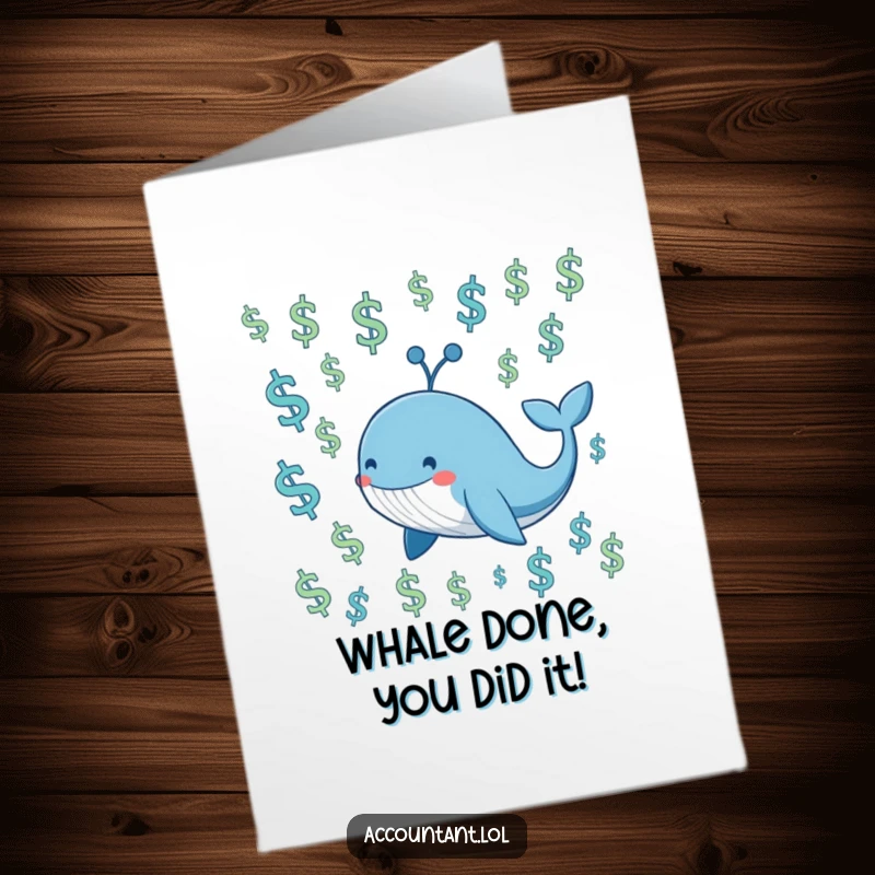 Funny Free Printable Whale Congratulations Card: A smiling blue whale glides through floating dollar signs, celebrating your immense success.