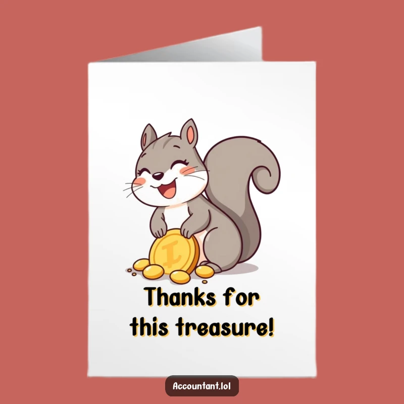 Free Printable Funny Squirrel Gold Coin Thank You Card - Grateful Downloadable!