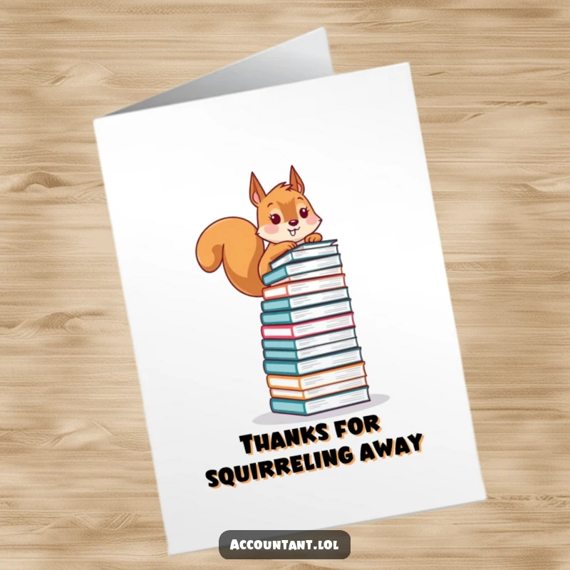 Funny free printable squirrel thank you card with a playful squirrel balancing ledgers, expressing gratitude.