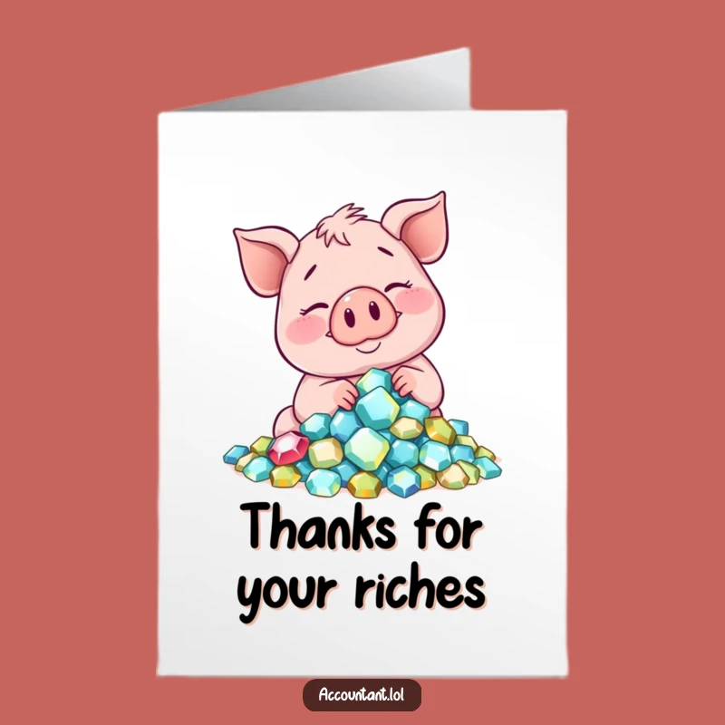 Hilarious Free Printable Thank You Card: Rich Pig, Funny Downloadable Gratitude
