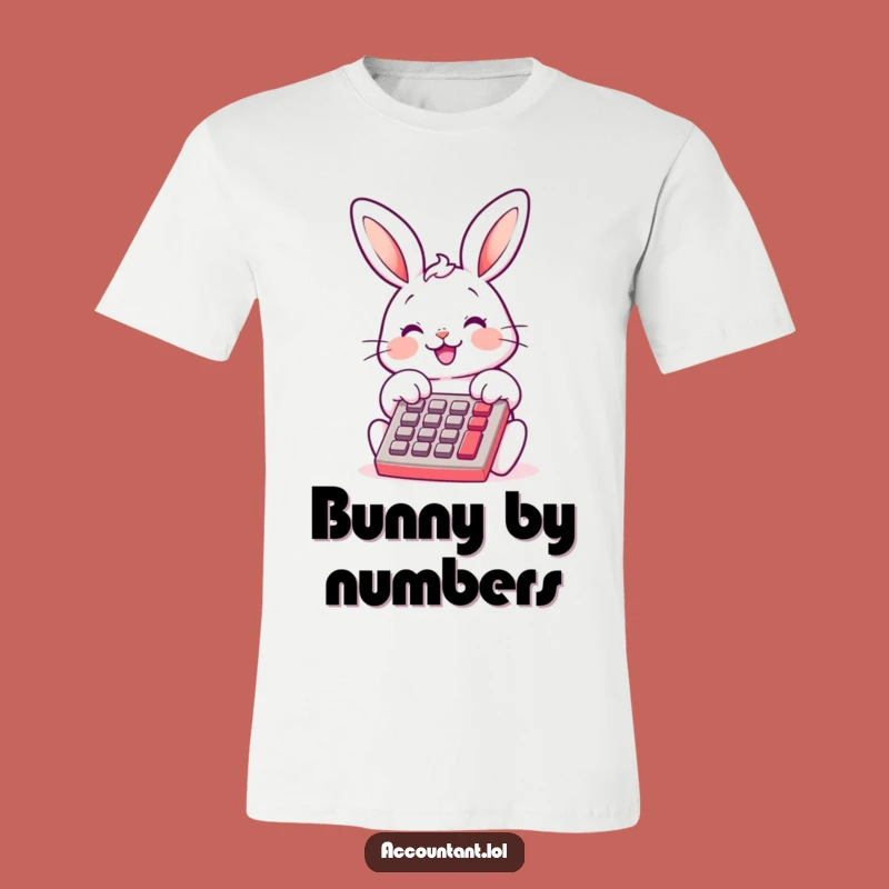 Funny Bunny Bookkeeper T-Shirt: Adorable Calculator Humor Tee for Rabbit Enthusiasts