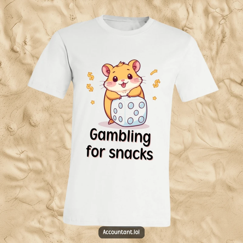 Funny t-shirt with a chubby hamster rolling a large dice adorned with dollar signs, showcasing humor and a love for chance.