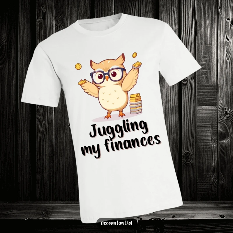 Funny t-shirt graphic of a small owl wearing glasses, impressively juggling multiple stacks of paper coins, depicting a humorous hustle.
