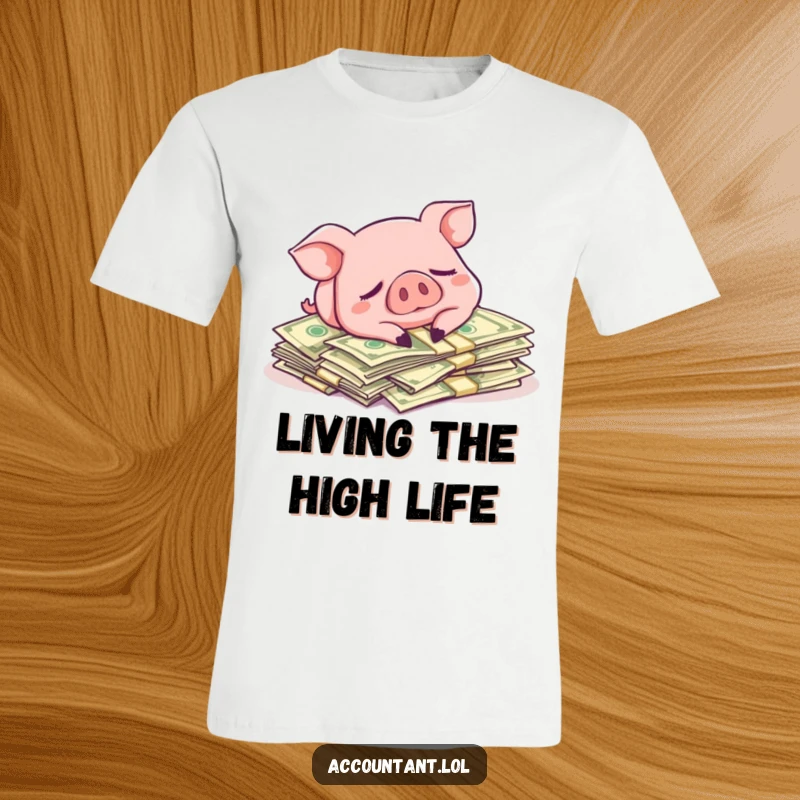 Funny t-shirt depicting a relaxed pig sleeping soundly on a stack of money, conveying humor and financial aspirations.